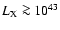 $L_{\rm X} \ga 10^{43}$