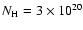 $N_{\rm H} = 3 \times 10^{20}$