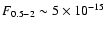 $F_{0.5 {-} 2} \sim 5 \times 10^{-15}$