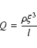 \begin{displaymath}
Q=\frac{\rho\xi^{3}}{l}
\end{displaymath}