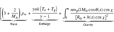 \begin{eqnarray*}\lefteqn{\underbrace{\left[\left(3+\frac{2}{M_{{\rm A}}}\right)...
...i}{\left[ R_{\odot}+h(s)\cos\chi\right]^{2}}}_{\rm Gravity}} \\
\end{eqnarray*}