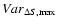 $Var_{\Delta S,\max}$
