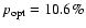 $p_{\rm opt}=10.6\%$