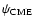 $\psi_{\rm CME}$