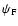 $\psi_{\rm F}$