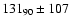 $131_{90}\pm 107$
