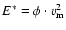 $E^*=\phi\cdot v^2_{\rm m}$