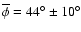 $\overline\phi=44^{\circ}\pm10^{\circ}$