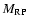 $M_{\rm RP}$