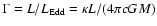 $\Gamma=L/L_{\rm Edd}={\kappa}L/(4{\pi}cGM)$