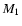 $M_{\rm 1}$