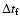 $\Delta t_{\rm f}$