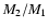 $M_{\rm 2}/M_{\rm 1}$
