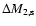 $\Delta M_{\rm 2,s}$