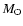 $M_{\rm O}$
