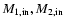 $M_{\rm 1,in},M_{\rm 2,in}$