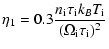 $\displaystyle \eta_1 = 0.3 \frac{n_{\rm i} \tau_{\rm i} k_B T_{\rm i}}{(\Omega_{\rm i} \tau_{\rm i})^2}$