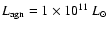 $L_{{\rm agn}}=1\times 10^{11}~L_{\odot}$