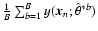 $\frac{1}{B}\sum_{b=1}^{B} y({\vec x}_n;\hat{\theta}^{*b})$