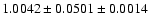 $1.0042\pm0.0501\pm0.0014$