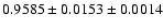 $0.9585\pm0.0153\pm0.0014$