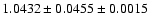 $1.0432\pm0.0455\pm0.0015$