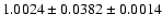 $1.0024\pm0.0382\pm0.0014$