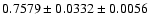 $0.7579\pm0.0332\pm0.0056$