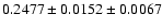 $0.2477\pm0.0152\pm0.0067$