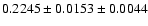 $0.2245\pm0.0153\pm0.0044$