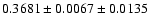 $0.3681\pm0.0067\pm0.0135$