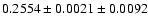 $0.2554\pm0.0021\pm0.0092$