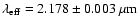 $\rm\lambda_{eff} = 2.178 \pm 0.003 ~ \mu m $