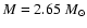 $ M = 2.65 ~ M_\odot $