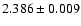 $ 2.386 \pm 0.009 $
