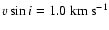 $v \sin i = 1.0 ~ \rm km ~ s^{-1}$