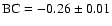 $\rm BC = -0.26 \pm 0.01 $