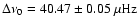 $ \rm\Delta \nu_0 = 40.47 \pm 0.05 ~ \mu Hz $