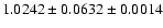 $1.0242\pm0.0632\pm0.0014$