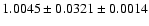$1.0045\pm0.0321\pm0.0014$