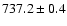 $737.2\pm0.4 $