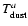 $T_{\rm dust}^{a}$