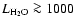 $L_{\rm H_2O} \ga 1000$