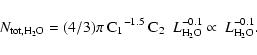 \begin{displaymath}N_{\rm tot, H_2O} = (4/3)\pi ~{\rm C_1}^{-1.5}~{\rm C_2}~~L_{\rm H_2O}^{-0.1} \propto\ L_{\rm H_2O}^{-0.1}.
\end{displaymath}