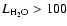 $L_{\rm H_2O} > 100$