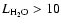 $L_{\rm H_2O} > 10$
