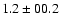 $ 1.2\pm00.2$