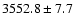 $3552.8\pm7.7$