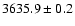 $3635.9\pm0.2$