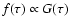 $f(\tau) \propto G(\tau)$